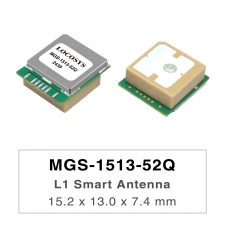 MGS-1513-52Q - MGS-1513-52Q is a complete standalone multi-frequency GNSS smart antenna module, including embedded patch antenna and GNSS receiver circuits which is based Airoha AG3352Q platform.
